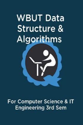 WBUT Data Structure & Algorithms For Computer Science & IT Engineering 3rd Sem