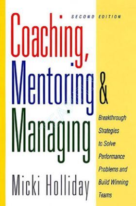 Coaching Mentoring And Managing