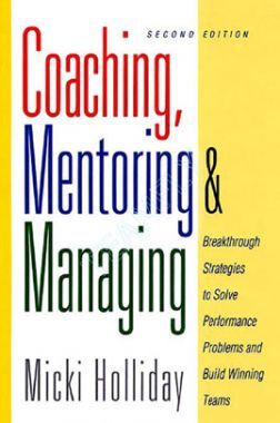 Coaching Mentoring And Managing