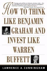 How To Think Like Benjamin Graham And Invest like Warren Buffett Lawrence A Cunningham How To Think Like Benjamin Graham And Invest like Warren Buffett Lawrence A Cunningham