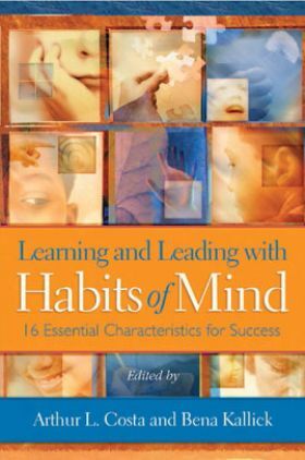 Learning And  Leading With Habits Of Mind