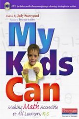 My Kids Can Making Math Accessible To All Learners, K - 5 My Kids Can Making Math Accessible To All Learners, K - 5