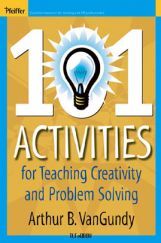 101 Activities For Teaching Creativity And Problem Solving 101 Activities For Teaching Creativity And Problem Solving