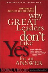 Why Great Leaders Do Not Take Yes For An Answer  Why Great Leaders Do Not Take Yes For An Answer