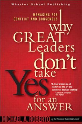 Why Great Leaders Do Not Take Yes For An Answer 