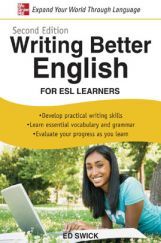 Writing Better English For ESL Learners Writing Better English For ESL Learners