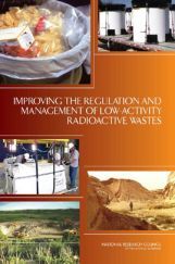 Improving The Regulation And Management Of Law-activity Radioactive Wastes Improving The Regulation And Management Of Law-activity Radioactive Wastes