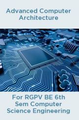 Advanced Computer Architecture For RGPV BE 6th Sem Computer Science Engineering Advanced Computer Architecture For RGPV BE 6th Sem Computer Science Engineering