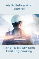 Air Pollution And control For VTU BE 5th Sem Civil Engineering Air Pollution And control For VTU BE 5th Sem Civil Engineering