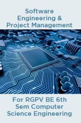 Software Engineering And Project Management For RGPV BE 6th Sem Computer Science Engineering Software Engineering And Project Management For RGPV BE 6th Sem Computer Science Engineering