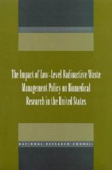 The Impact Of Low-level Radioactive Waste Management Policy On Biomedical Research In The United States The Impact Of Low-level Radioactive Waste Management Policy On Biomedical Research In The United States