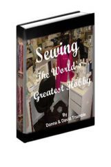 Sewing The World's Greatest Hobby Sewing The World's Greatest Hobby