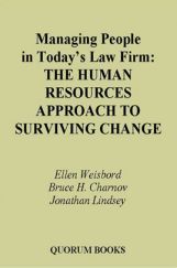 Managing People In Today's Law Firm The Human Resources Approach To Surviving Change Managing People In Today's Law Firm The Human Resources Approach To Surviving Change