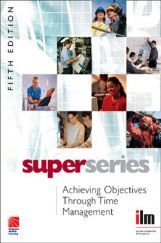 Super Series Achieving Objectives Through Time Management  Super Series Achieving Objectives Through Time Management