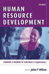 Human Resource Development Learning For Individuals And Organizations 2nd Edition Human Resource Development Learning For Individuals And Organizations 2nd Edition
