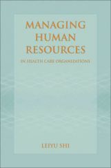 Managing Human Resources In Health Care Organizations Managing Human Resources In Health Care Organizations