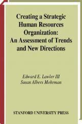 Creating A Strategic Human Resources Organization Creating A Strategic Human Resources Organization