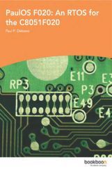 PaulOS F020 An RTOS For The C8051F020 PaulOS F020 An RTOS For The C8051F020