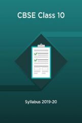 CBSE Class 10 Syllabus 2019-20 CBSE Class 10 Syllabus 2019-20