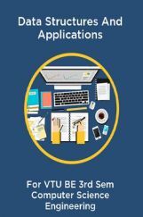 Data Structures And Applications For VTU BE 3rd Sem Computer Science Engineering Data Structures And Applications For VTU BE 3rd Sem Computer Science Engineering