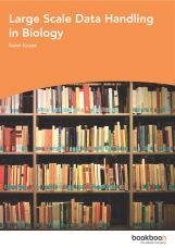 Large Scale Data Handling In Biology Large Scale Data Handling In Biology