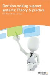 Decision Making Support Systems Theory And Practice Decision Making Support Systems Theory And Practice