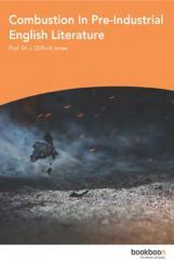 Combustion In Pre-Industrial English Literature Combustion In Pre-Industrial English Literature