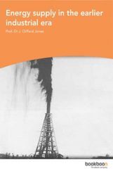 Energy Supply In The Earlier Industrial Era Energy Supply In The Earlier Industrial Era