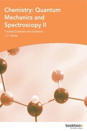 Chemistry Quantum Mechanics And Spectroscopy II