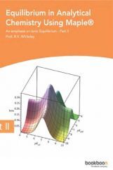 Equilibrium In Analytical Chemistry Using Maple Equilibrium In Analytical Chemistry Using Maple