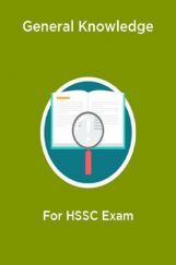 General Knowledge For HSSC Exam General Knowledge For HSSC Exam