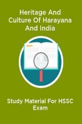 Heritage And Culture Of Harayana And India Study Material For HSSC Exam Heritage And Culture Of Harayana And India Study Material For HSSC Exam