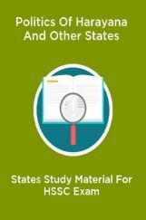 Politics Of Harayana And Other States Study Material For HSSC Exam Politics Of Harayana And Other States Study Material For HSSC Exam