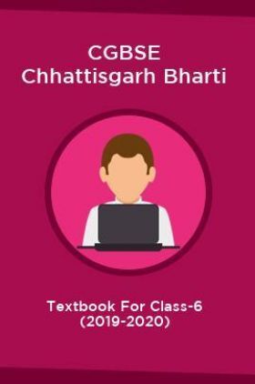 CGBSE Chhattisgarh Bharti Textbook For Class-6 (2019-2020)