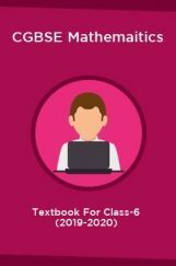 CGBSE Mathemaitics Textbook For Class-6 (2019-2020) CGBSE Mathemaitics Textbook For Class-6 (2019-2020)