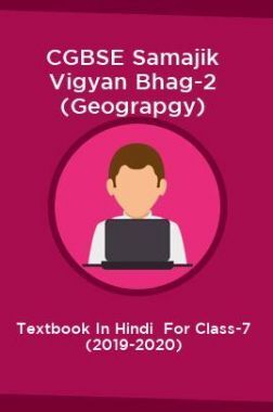 CGBSE Samajik Vigyan Bhag-2 (Geograpgy) Textbook In Hindi  For Class-7 (2019-2020)