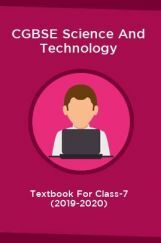 CGBSE Science And Technology Textbook For Class-7 (2019-2020) CGBSE Science And Technology Textbook For Class-7 (2019-2020)
