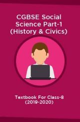 CGBSE Social Science Part-1 (History & Civics) Textbook For Class-8 (2019-2020) CGBSE Social Science Part-1 (History & Civics) Textbook For Class-8 (2019-2020)