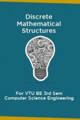 Discrete Mathematical Structures For VTU BE 3rd Sem Computer Science Engineering Discrete Mathematical Structures For VTU BE 3rd Sem Computer Science Engineering