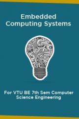 Embedded Computing Systems For VTU BE 7th Sem Computer Science Engineering Embedded Computing Systems For VTU BE 7th Sem Computer Science Engineering