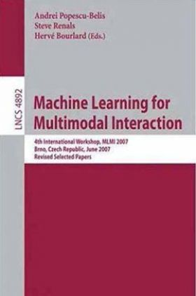 Machine Learning For Multimodal Interaction