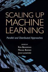 Scaling Up Machine Learning Scaling Up Machine Learning