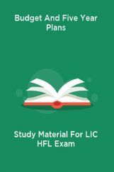 Budget And Five Year Plans Study Material For LIC HFL Exam Budget And Five Year Plans Study Material For LIC HFL Exam