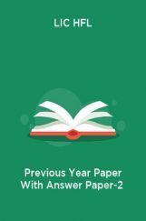 LIC HFL Previous Year Paper With Answer Paper-2 LIC HFL Previous Year Paper With Answer Paper-2
