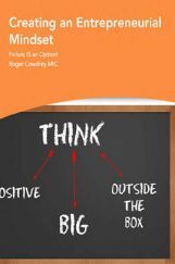 Creating An Entrepreneurial Mindset Creating An Entrepreneurial Mindset