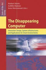 The Disappearing Computer The Disappearing Computer