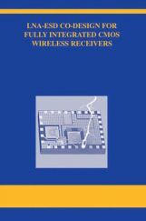 LNA ESD Co-Design For Fully Integrated CMOS Wireless Receivers LNA ESD Co-Design For Fully Integrated CMOS Wireless Receivers