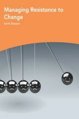 Managing Resistance To Change Managing Resistance To Change