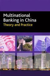 Multinational Banking In China Theory And Practice Multinational Banking In China Theory And Practice