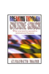 Breaking Through Culture Shock Breaking Through Culture Shock